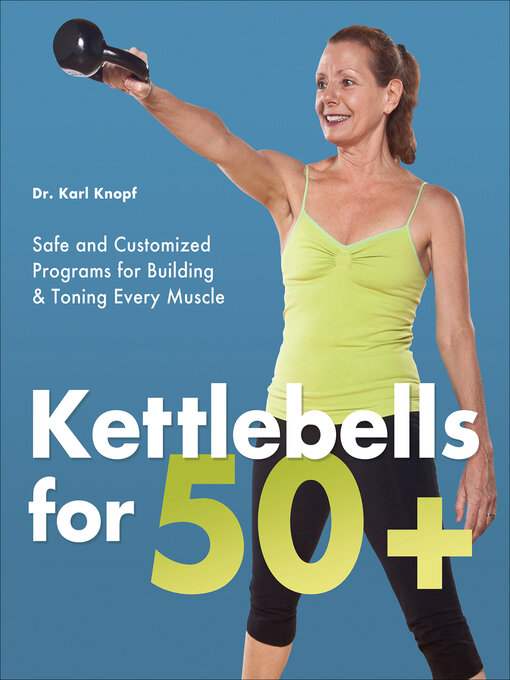 Title details for Kettlebells for 50+ by Karl Knopf - Available